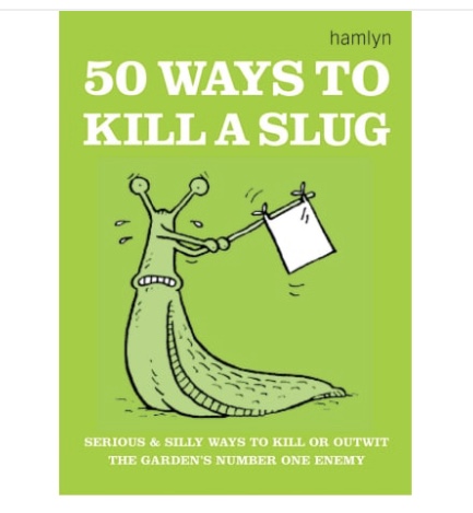 50 Ways To Kill A Slug